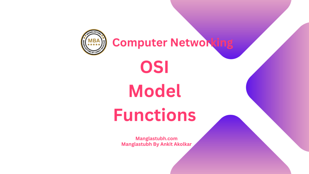 OSI Model Functions. Manglastubh by ankit akolkar. free online courses. free seo tools