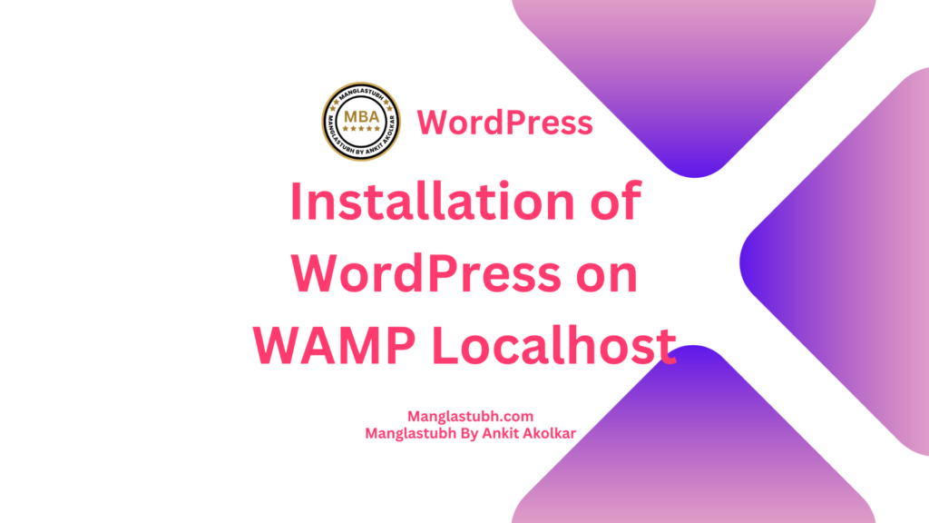 Install WordPress on WAMP Localhost. Manglastubh by ankit akolkar. free online courses. free seo tools
