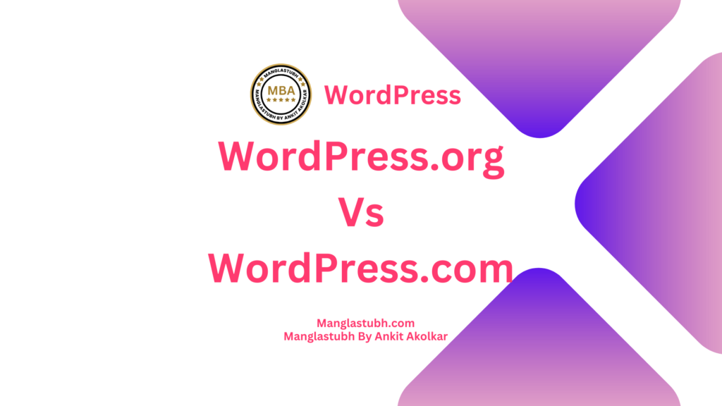 learn wordpress Wordpress.org vs wordpress.com. Manglastubh by ankit akolkar. free online courses. free seo tools