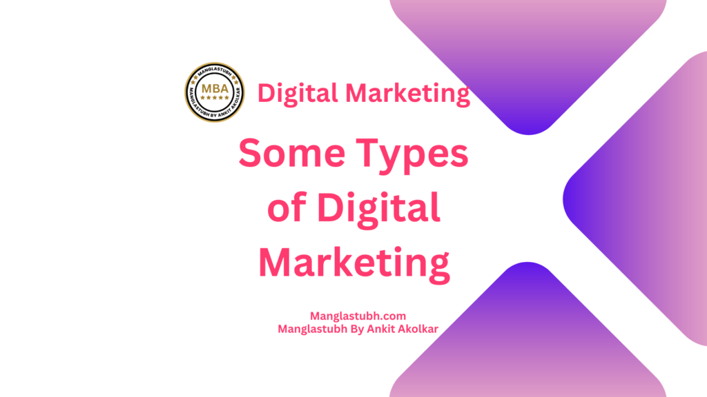 what are some types of digital marketing. Manglastubh by ankit akolkar. free online courses. free seo tools