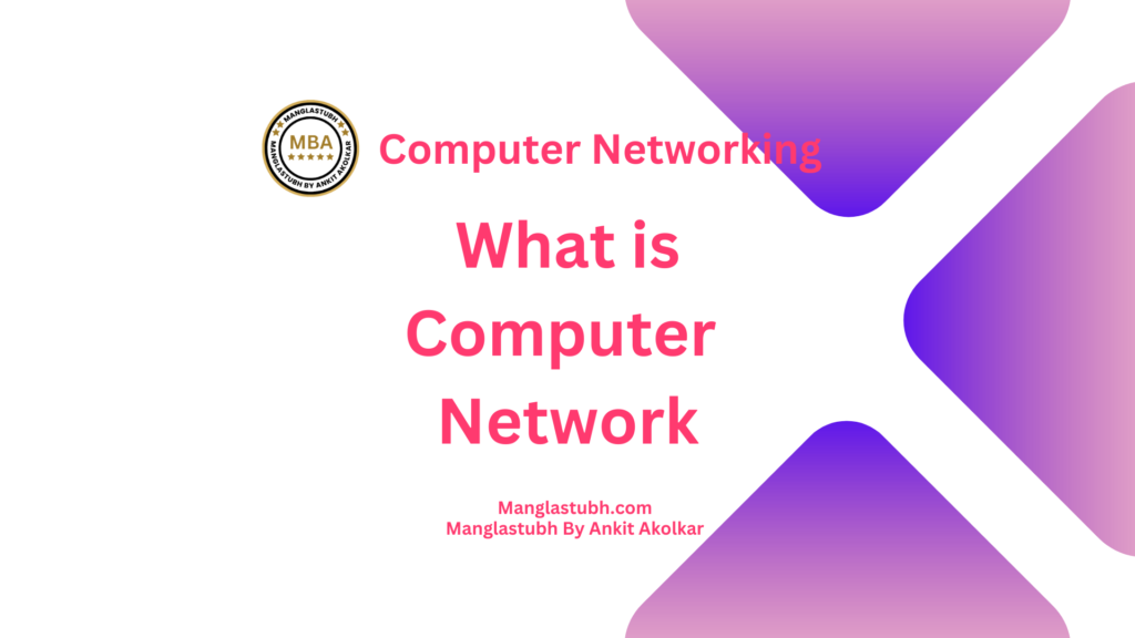 what is computer network. Manglastubh by ankit akolkar. free online courses. free seo tools