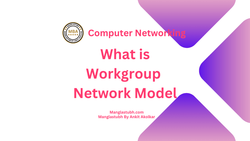 what is workgroup network. Manglastubh by ankit akolkar. free online courses. free seo tools