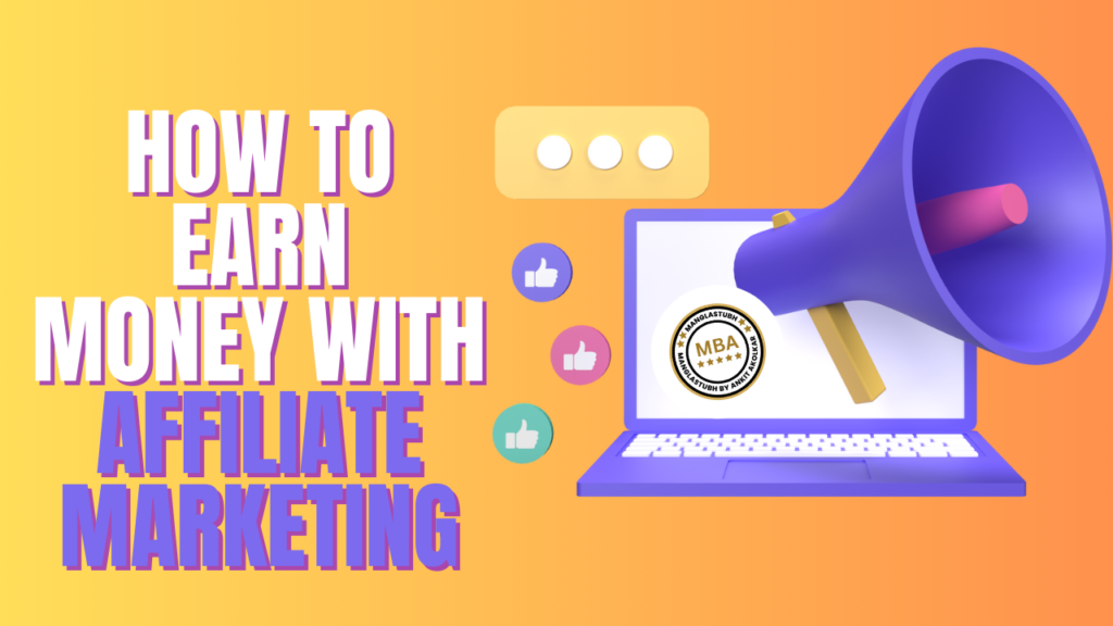 How To Earn Money From Affiliate Marketing Free Expert strategies. manglastubh by ankit akolkar. free learning. free education