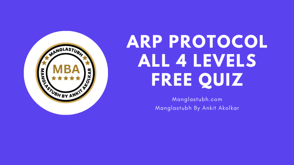 ARP Protocol Quiz. manglastubh by ankit akolkar. free tools. free learning. free education.