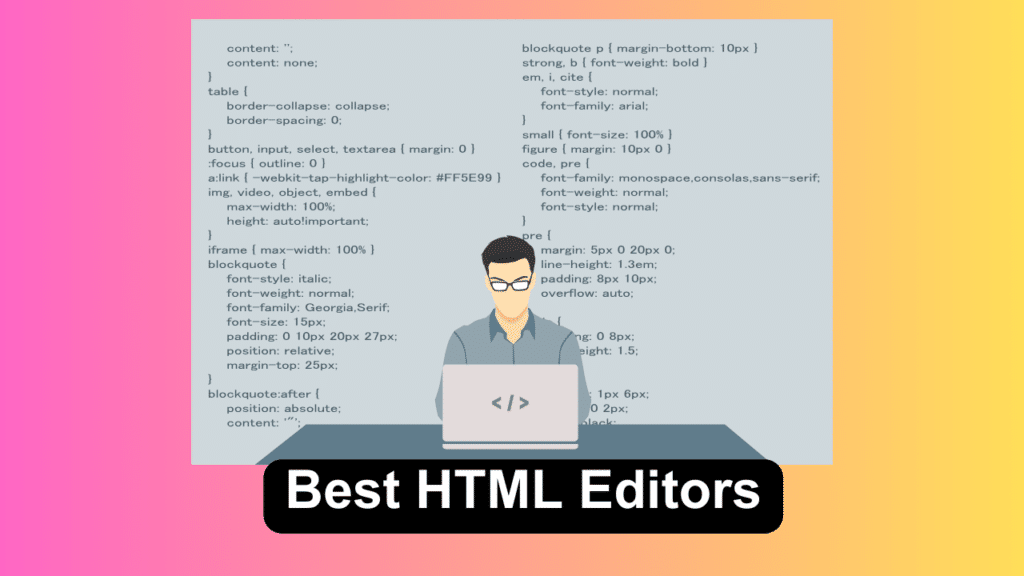 Best HTML Editors. manglastubh by ankit akolkar. free tools. free learning. free education.