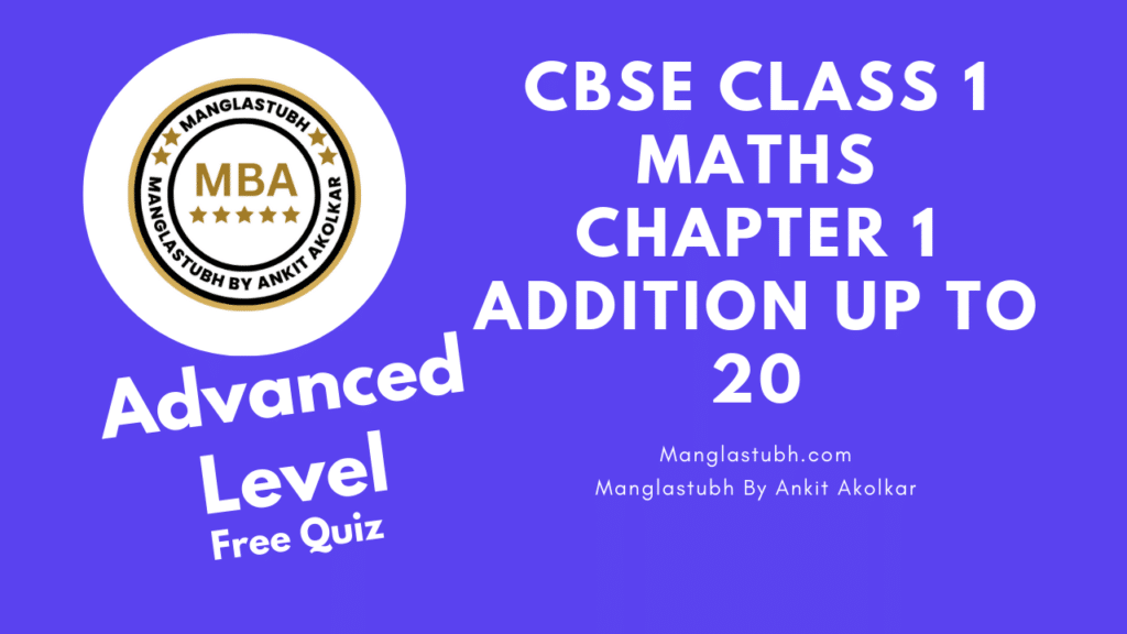 CBSE Class 1 Maths Advanced Level Quiz. manglastubh by ankit akolkar. free tools. free learning. free education.