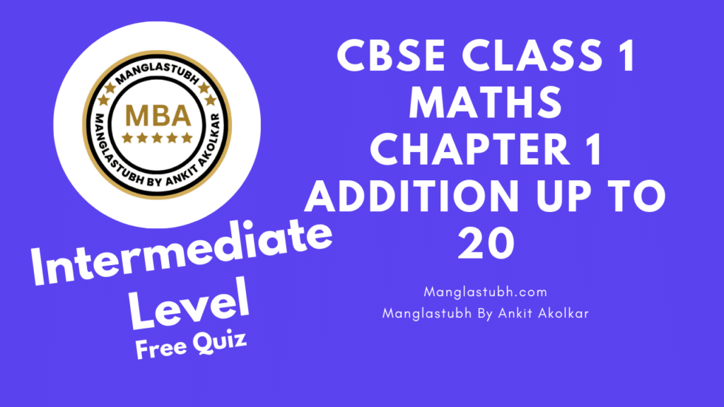 CBSE Class 1 Maths Intermediate Level Quiz. manglastubh by ankit akolkar. free tools. free learning. free education.