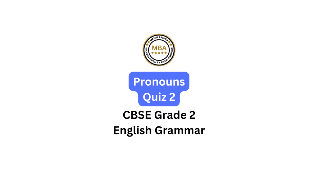 Pronouns Quiz 2. manglastubh by ankit akolkar online course